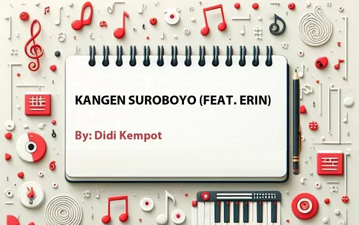 Lirik lagu: Kangen Suroboyo (Feat. Erin) oleh Didi Kempot :: Cari Lirik Lagu di WowKeren.com ?