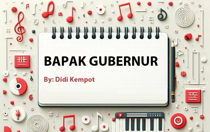 Lirik lagu: Bapak Gubernur oleh Didi Kempot :: Cari Lirik Lagu di WowKeren.com ?