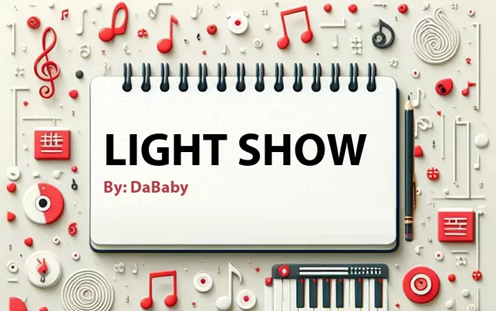 Lirik lagu: Light Show oleh DaBaby :: Cari Lirik Lagu di WowKeren.com ?