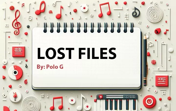 Lirik lagu: Lost Files oleh Polo G :: Cari Lirik Lagu di WowKeren.com ?