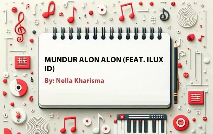 Lirik lagu: Mundur Alon Alon (Feat. Ilux Id) oleh Nella Kharisma :: Cari Lirik Lagu di WowKeren.com ?