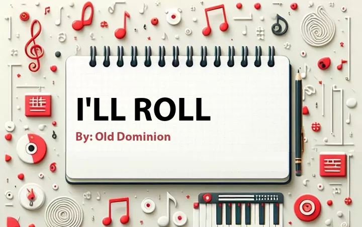 Lirik lagu: I'll Roll oleh Old Dominion :: Cari Lirik Lagu di WowKeren.com ?