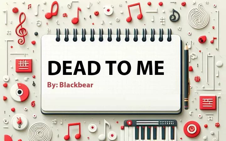 Lirik lagu: Dead to Me oleh Blackbear :: Cari Lirik Lagu di WowKeren.com ?