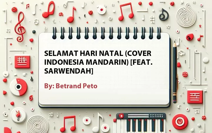 Lirik lagu: Selamat Hari Natal (Cover Indonesia Mandarin) [Feat. Sarwendah] oleh Betrand Peto :: Cari Lirik Lagu di WowKeren.com ?