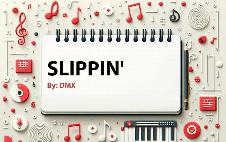 Lirik lagu: Slippin' oleh DMX :: Cari Lirik Lagu di WowKeren.com ?