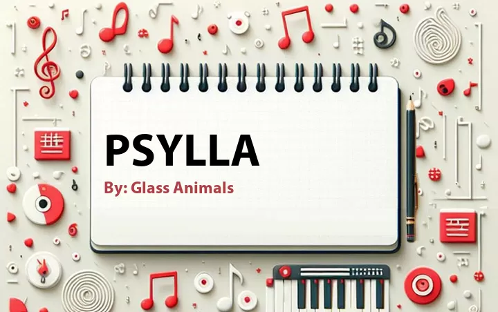Lirik lagu: Psylla oleh Glass Animals :: Cari Lirik Lagu di WowKeren.com ?