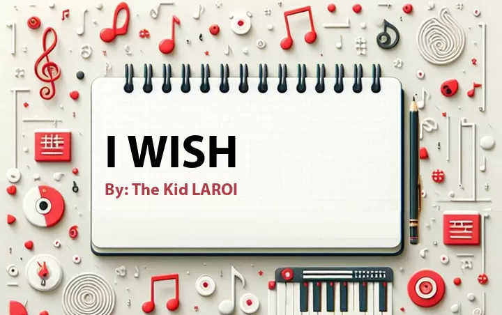 Lirik lagu: I Wish oleh The Kid LAROI :: Cari Lirik Lagu di WowKeren.com ?