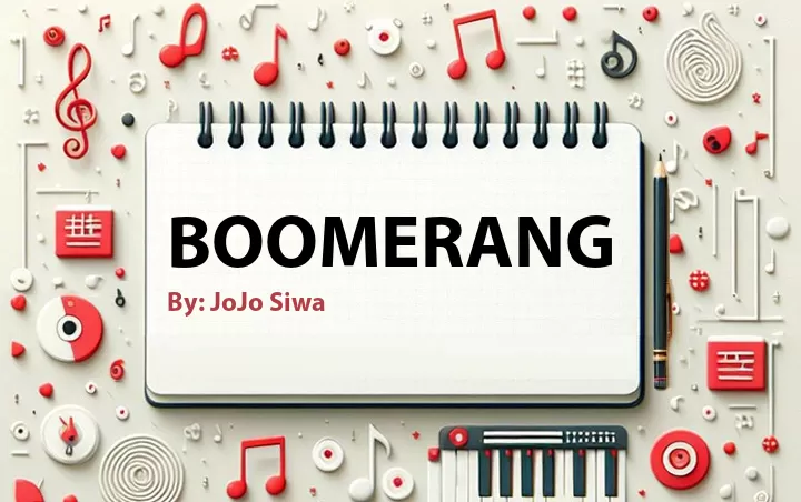 Lirik lagu: Boomerang oleh JoJo Siwa :: Cari Lirik Lagu di WowKeren.com ?