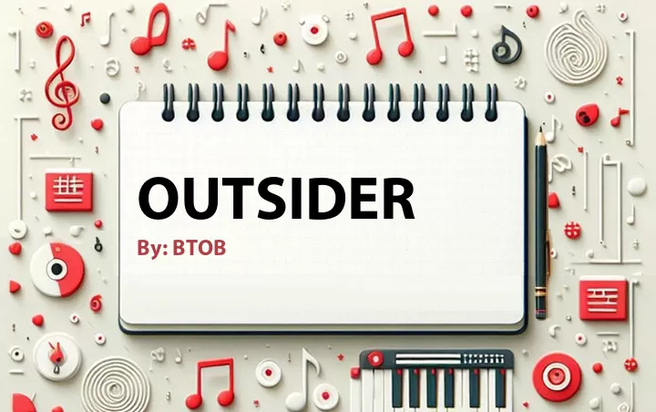 Lirik lagu: Outsider oleh BTOB :: Cari Lirik Lagu di WowKeren.com ?