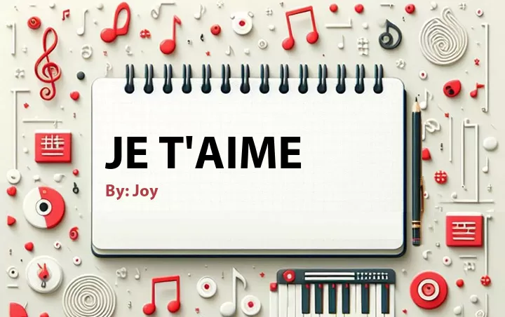 Lirik lagu: Je T'aime oleh Joy :: Cari Lirik Lagu di WowKeren.com ?