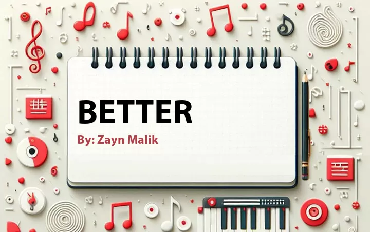 Lirik lagu: Better oleh Zayn Malik :: Cari Lirik Lagu di WowKeren.com ?