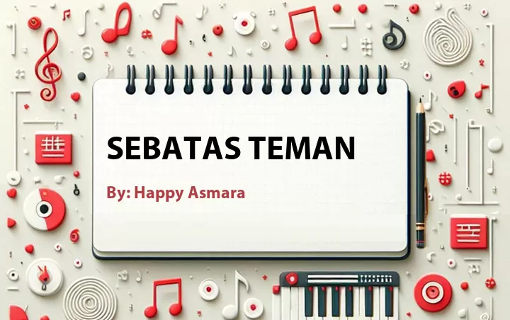 Lirik lagu: Sebatas Teman oleh Happy Asmara :: Cari Lirik Lagu di WowKeren.com ?