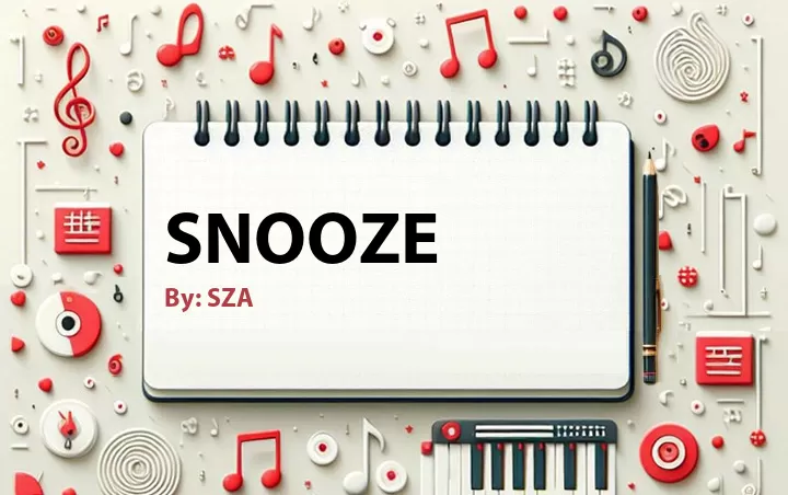 Lirik Lagu Snooze Oleh Sza Cari Lirik Lagu Di Wowkeren