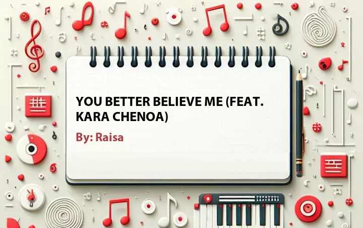 Lirik lagu: You Better Believe Me (Feat. Kara Chenoa) oleh Raisa :: Cari Lirik Lagu di WowKeren.com ?