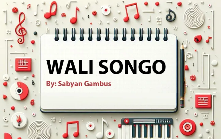 Lirik lagu: Wali Songo oleh Sabyan Gambus :: Cari Lirik Lagu di WowKeren.com ?