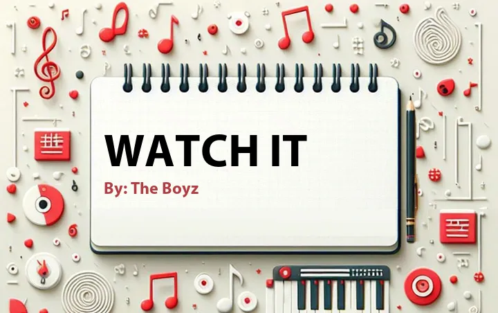 Lirik lagu: Watch It oleh The Boyz :: Cari Lirik Lagu di WowKeren.com ?