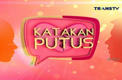 Waduh, 'Katakan Putus' Trans TV Juga Ditegur KPI