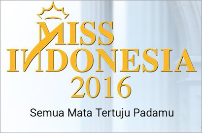 Malam Puncak Miss Indonesia 2016 Bakal Tayang di RCTI, Ini Jadwalnya