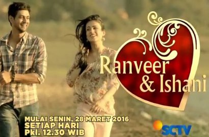 'Ranveer dan Ishani', Kisah Cinta Beda Kasta Tayang di SCTV