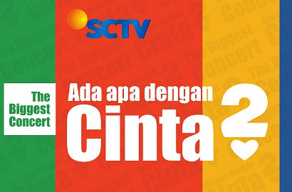Dapatkan Hak Siar Film 'AADC 2', SCTV Siap Gelar Mega Konser Spesial