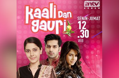 Ketagihan Cerita Seru 'Kaali dan Gauri', Fans Minta Tambah Durasi
