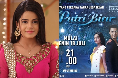 Jelang Tayang, ANTV Bocorkan Sinopsis Serial 'Putri Biru' dan 'Thapki'