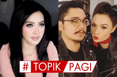 Topik Pagi: Syahrini Dituding Bohong Soal First Travel, Derby Romero Siap Menikah