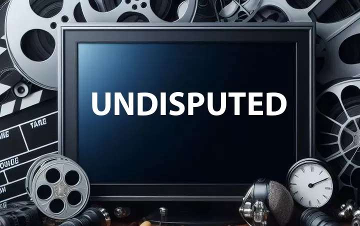 Undisputed