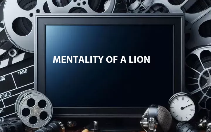 Mentality of a Lion