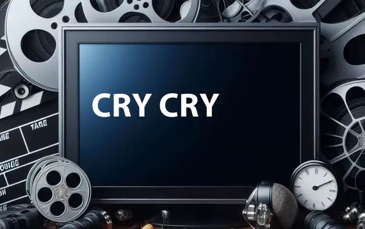 Cry Cry