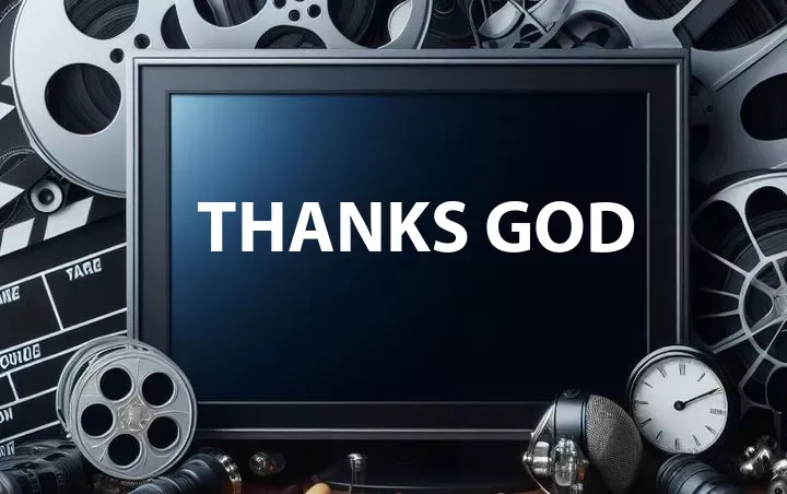 Thanks God