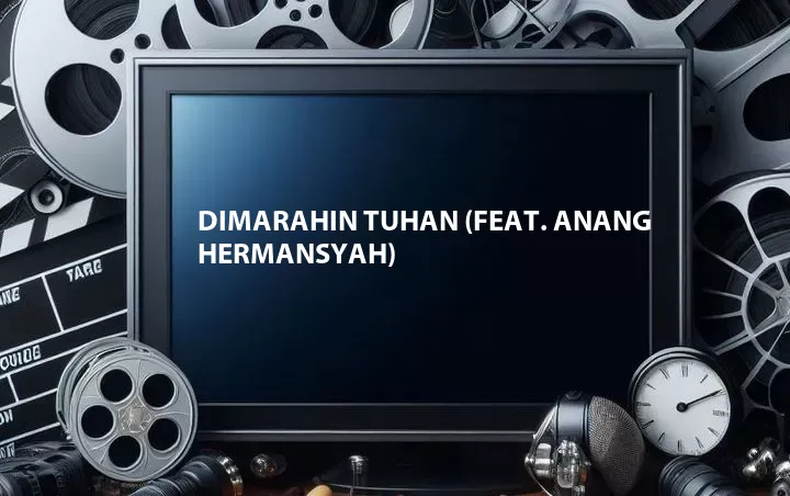 Dimarahin Tuhan (Feat. Anang Hermansyah)