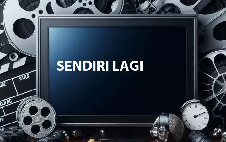Sendiri Lagi