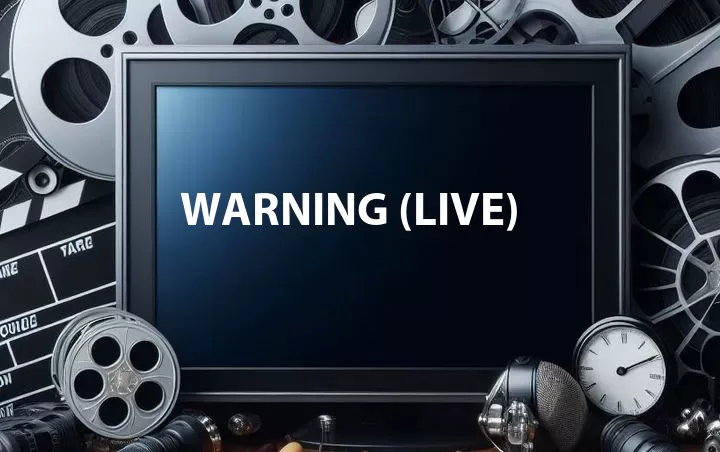 Warning (Live)