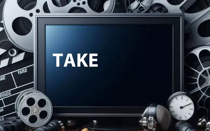 Take