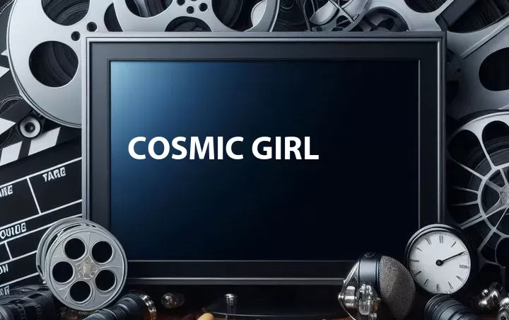 Cosmic Girl