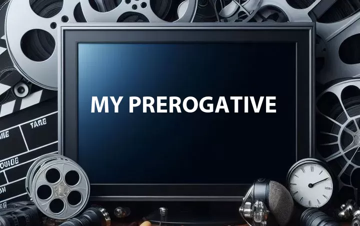 My Prerogative