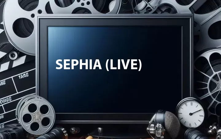 Sephia (Live)
