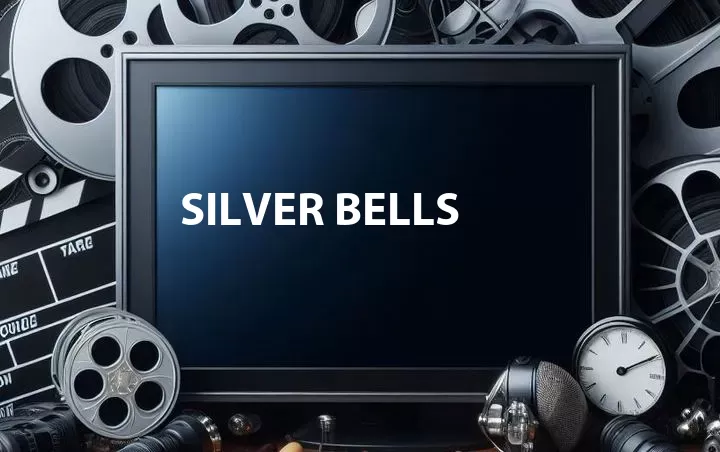 Silver Bells