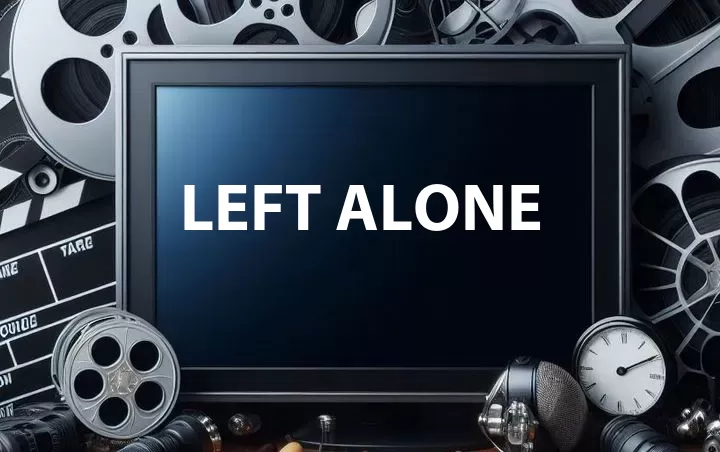 Left Alone