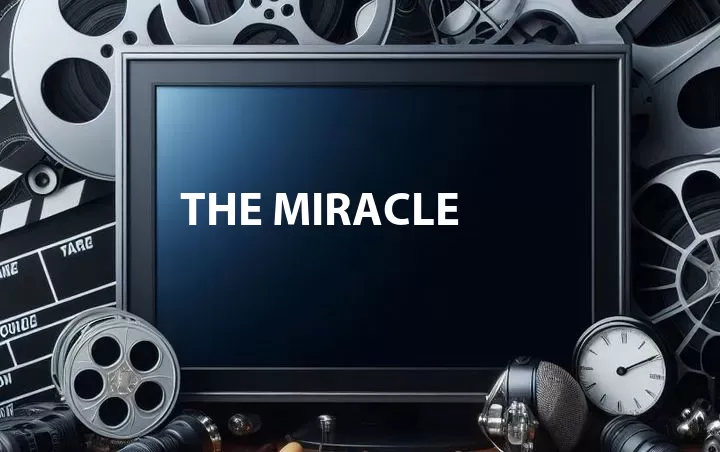 The Miracle