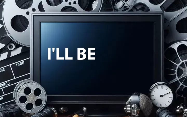 I'll Be