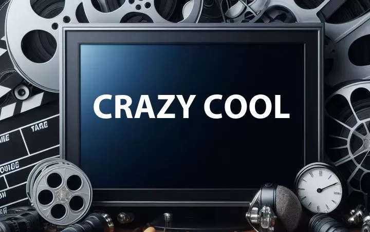 Crazy Cool