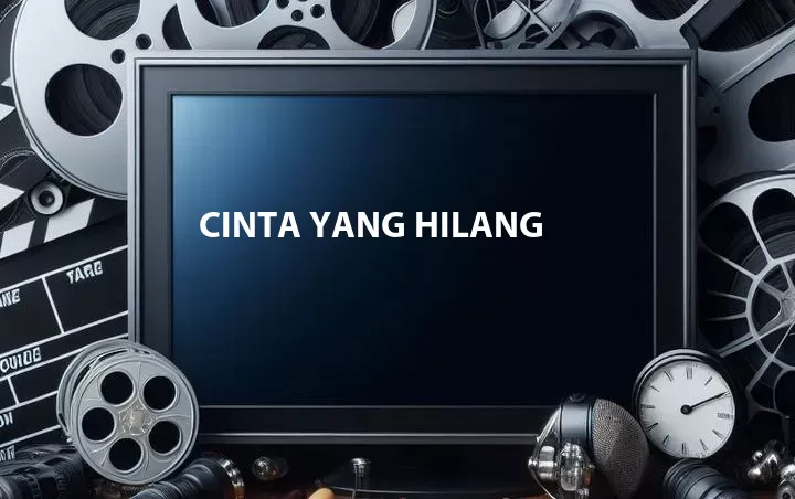 Cinta Yang Hilang