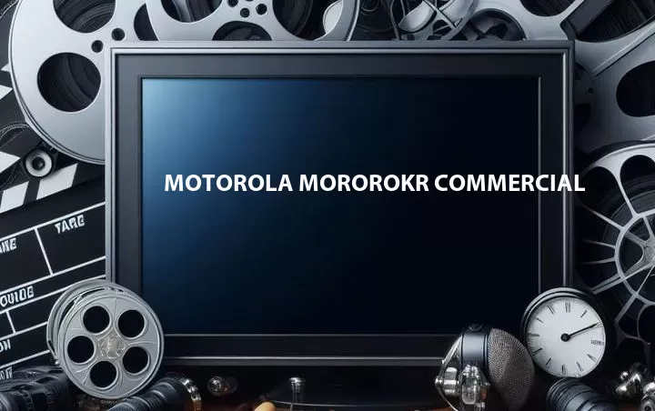 Motorola MoroROKR Commercial