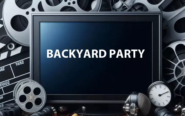 Backyard Party