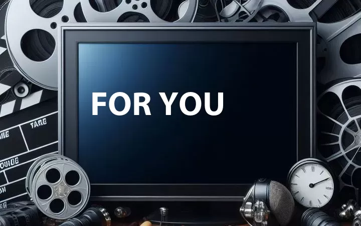 For You