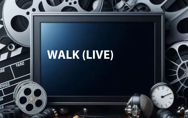 Walk (Live)