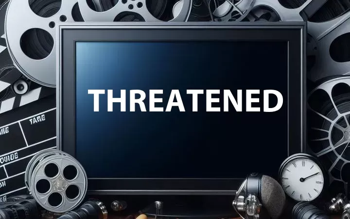Threatened