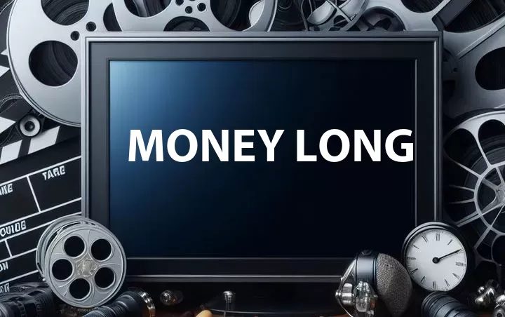 Money Long